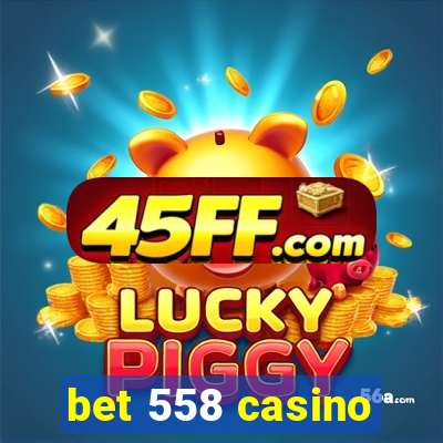 bet 558 casino